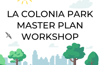 La Colonia Park Master Plan Workshop