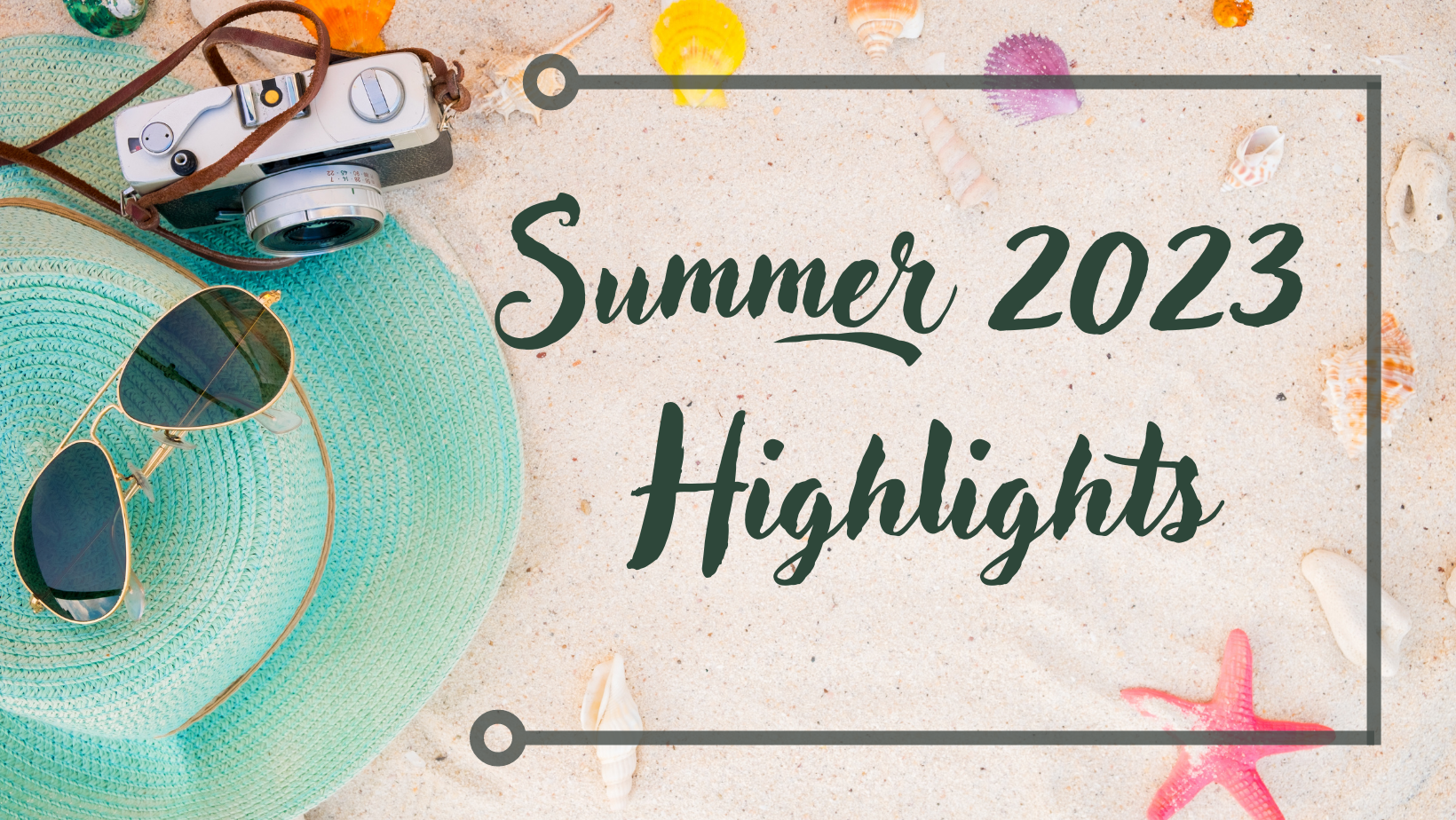 Summer 2023 Highlights