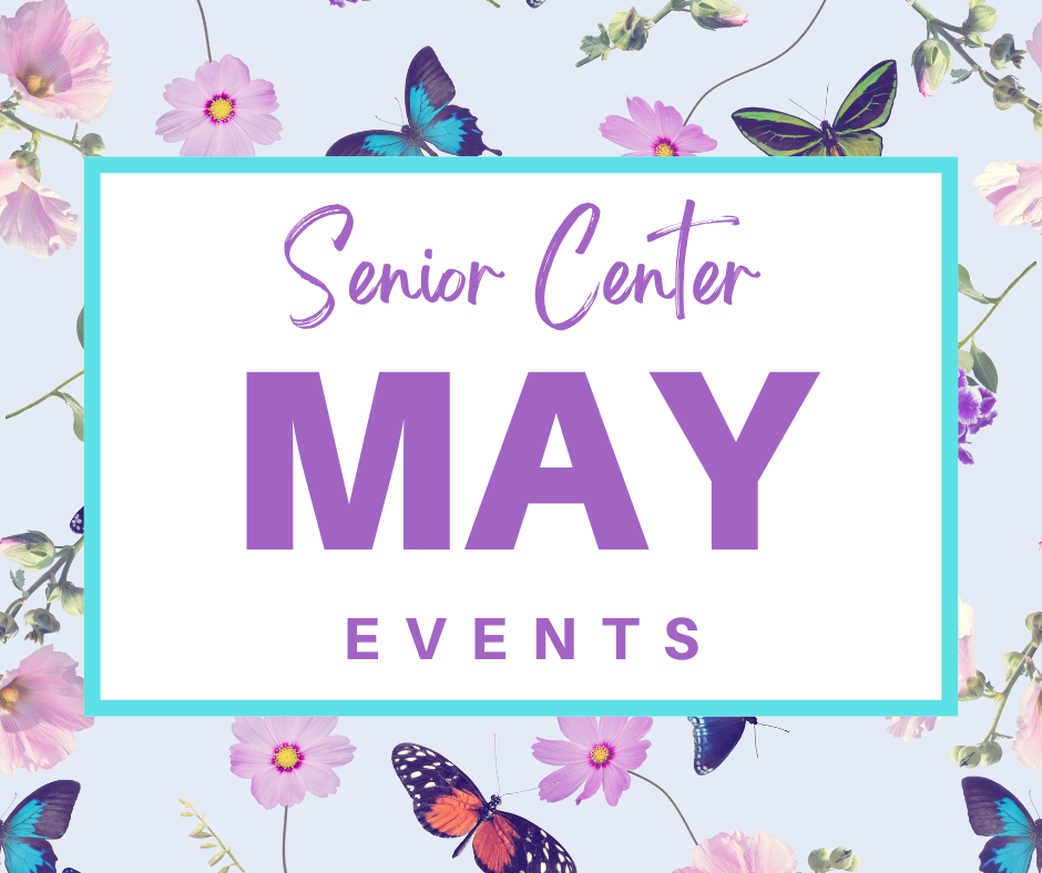 Solana Beach Senior Center Event for May