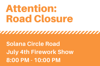 4th of July Solana Circle Road Closure